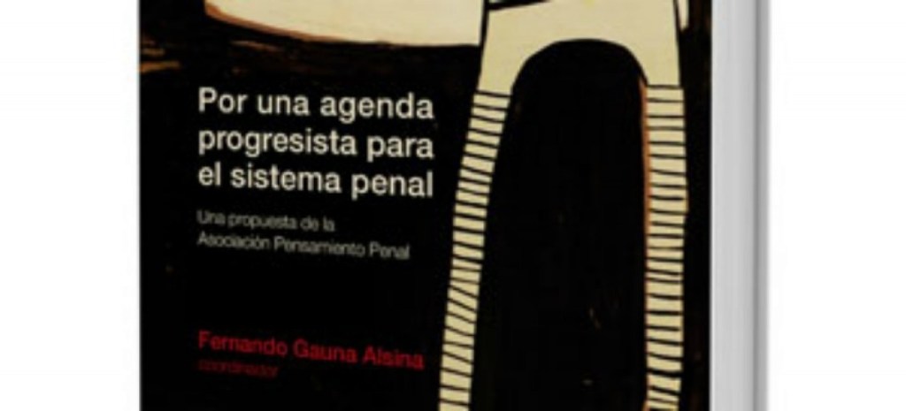 Presentan el libro “Por una agenda progresista para el Sistema&nbsp;Penal”