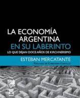 El jueves 15 de octubre a las 18 se presentará el libro La economía argentina en su laberinto