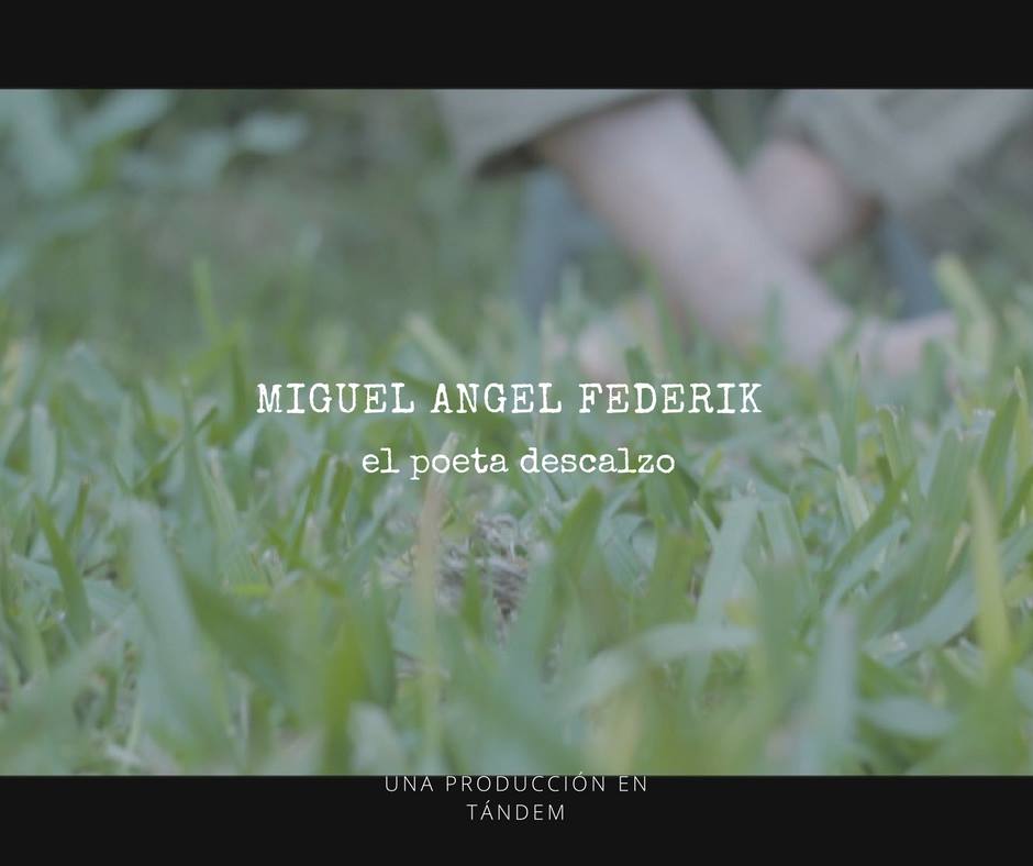 “Miguel Ángel Federik, el poeta&nbsp;descalzo”