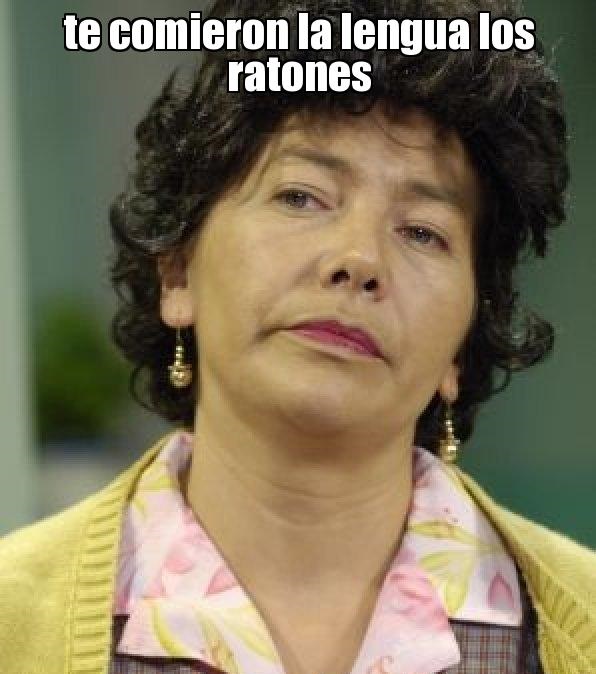 «Le comieron la lengua los&nbsp;ratones»