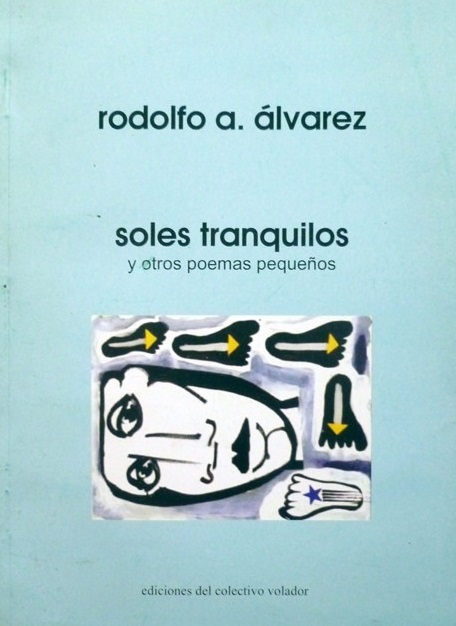 Libro Álvarez 6 - Soles tranquilos y otros poemas pequeños